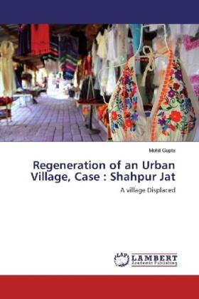 Gupta |  Regeneration of an Urban Village, Case : Shahpur Jat | Buch |  Sack Fachmedien