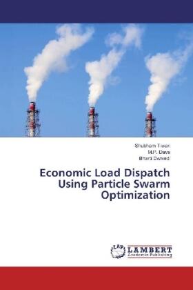 Tiwari / Dave / Dwivedi |  Economic Load Dispatch Using Particle Swarm Optimization | Buch |  Sack Fachmedien