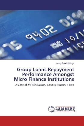 Bundi Ndege | Group Loans Repayment Performance Amongst Micro Finance Institutions | Buch | 978-620-201874-6 | sack.de