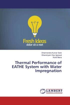 Saini / Agrawal / Misra |  Thermal Performance of EATHE System with Water Impregnation | Buch |  Sack Fachmedien
