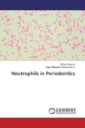 Sharma / Puttaswamaiah | Neutrophils in Periodontics | Buch | 978-620-2-02374-0 | www.sack.de