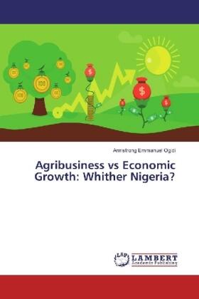 Ogidi | Agribusiness vs Economic Growth: Whither Nigeria? | Buch | 978-620-202376-4 | sack.de