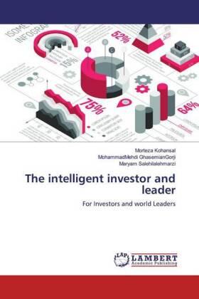 Kohansal / Ghasemiangorji / Salehilalehmarzi | The intelligent investor and leader | Buch | 978-620-202447-1 | sack.de
