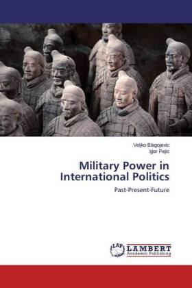 Blagojevic / Pejic |  Military Power in International Politics | Buch |  Sack Fachmedien