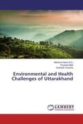 Maiti / Chandra / Nand |  Environmental and Health Challenges of Uttarakhand | Buch |  Sack Fachmedien