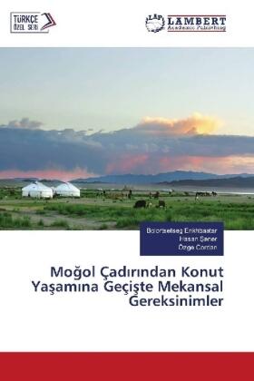 Enkhbaatar / ¿Ener / Cordan |  Mo¿ol Çad¿r¿ndan Konut Ya¿am¿na Geçi¿te Mekansal Gereksinimler | Buch |  Sack Fachmedien
