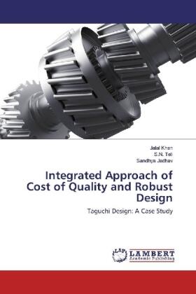 Khan / Teli / Jadhav |  Integrated Approach of Cost of Quality and Robust Design | Buch |  Sack Fachmedien