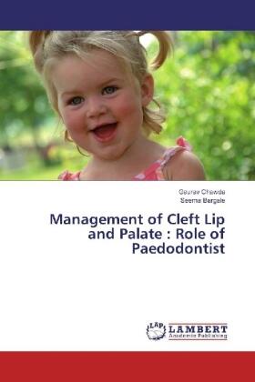 Chawda / Bargale |  Management of Cleft Lip and Palate : Role of Paedodontist | Buch |  Sack Fachmedien