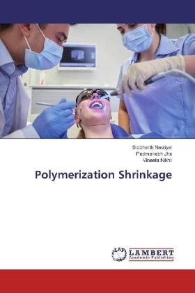 Nautiyal / Jha / Nikhil |  Polymerization Shrinkage | Buch |  Sack Fachmedien