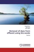 Kaur / Thakur |  Removal of dyes from effluent using bio-waste | Buch |  Sack Fachmedien