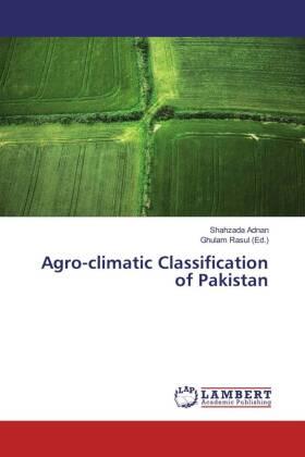 Adnan / Rasul |  Agro-climatic Classification of Pakistan | Buch |  Sack Fachmedien