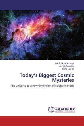 Bhattacharya / Banerjee / Sarkar |  Today¿s Biggest Cosmic Mysteries | Buch |  Sack Fachmedien