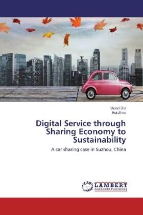 Dia / Zhao |  Digital Service through Sharing Economy to Sustainability | Buch |  Sack Fachmedien