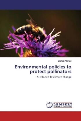 Ahmad |  Environmental policies to protect pollinators | Buch |  Sack Fachmedien