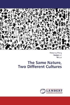 Wang / Lin / Luo |  The Same Nature, Two Different Cultures | Buch |  Sack Fachmedien