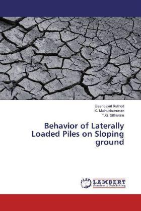 Rathod / Muthukkumaran / Sitharam |  Behavior of Laterally Loaded Piles on Sloping ground | Buch |  Sack Fachmedien
