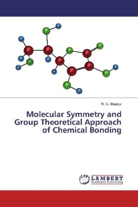 Maurya |  Molecular Symmetry and Group Theoretical Approach of Chemical Bonding | Buch |  Sack Fachmedien