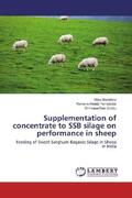 Badekela / Yerradoddi / Duddu |  Supplementation of concentrate to SSB silage on performance in sheep | Buch |  Sack Fachmedien