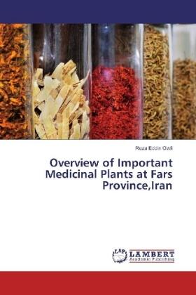 Owfi |  Overview of Important Medicinal Plants at Fars Province,Iran | Buch |  Sack Fachmedien