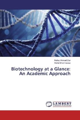 Dar / Shahnawaz |  Biotechnology at a Glance: An Academic Approach | Buch |  Sack Fachmedien