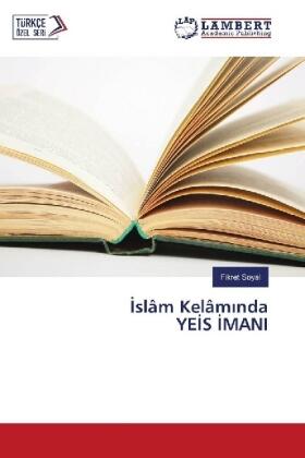 Soyal |  ¿slâm Kelâm¿nda YE¿S ¿MANI | Buch |  Sack Fachmedien
