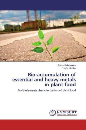 Balabanova / Stafilov |  Bio-accumulation of essential and heavy metals in plant food | Buch |  Sack Fachmedien