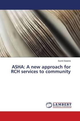 Saxena |  ASHA: A new approach for RCH services to community | Buch |  Sack Fachmedien