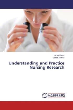 Sabra / Ahmed |  Understanding and Practice Nursing Research | Buch |  Sack Fachmedien