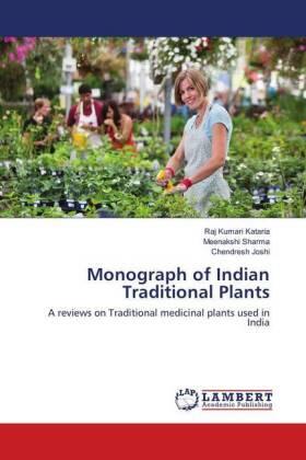 Kataria / Sharma / Joshi |  Monograph of Indian Traditional Plants | Buch |  Sack Fachmedien