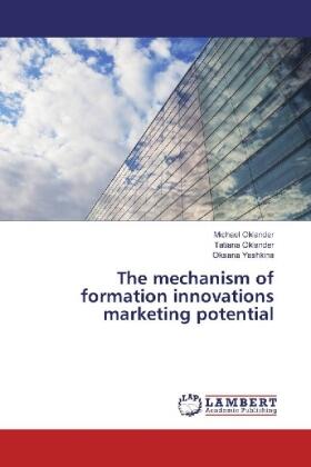 Oklander / Yashkina | The mechanism of formation innovations marketing potential | Buch | 978-620-2-07644-9 | sack.de