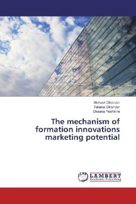 Oklander / Yashkina | The mechanism of formation innovations marketing potential | Buch | 978-620-207644-9 | sack.de