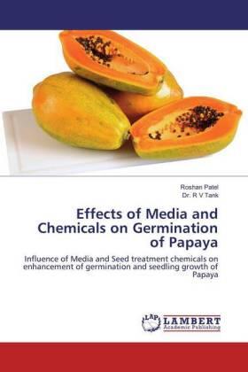 Patel / Tank |  Effects of Media and Chemicals on Germination of Papaya | Buch |  Sack Fachmedien