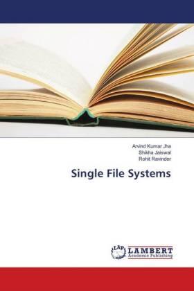 Jha / Jaiswal / Ravinder |  Single File Systems | Buch |  Sack Fachmedien