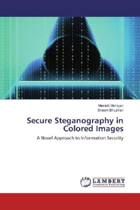 Mahajan / Bhushan |  Secure Steganography in Colored Images | Buch |  Sack Fachmedien