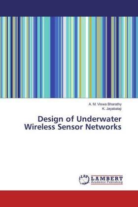 Bharathy / Jayabalaji |  Design of Underwater Wireless Sensor Networks | Buch |  Sack Fachmedien