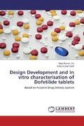 Jha / Gore |  Design Development and In vitro characterisation of Dofetilide tablets | Buch |  Sack Fachmedien