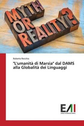 Recchia |  "L'umanità di Marsia" dal DAMS alla Globalità dei Linguaggi | Buch |  Sack Fachmedien