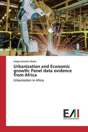 Abate | Urbanization and Economic growth: Panel data evidence from Africa | Buch | 978-620-208686-8 | sack.de