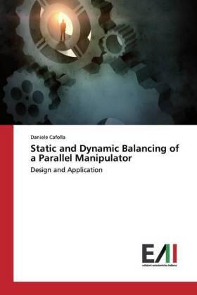 Cafolla |  Static and Dynamic Balancing of a Parallel Manipulator | Buch |  Sack Fachmedien
