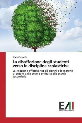 Cappello |  La disaffezione degli studenti verso le discipline scolastiche | Buch |  Sack Fachmedien