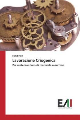 Patil |  Lavorazione Criogenica | Buch |  Sack Fachmedien