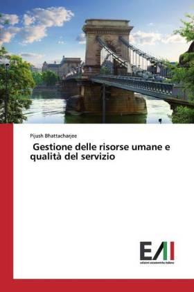 Bhattacharjee |  Gestione delle risorse umane e qualità del servizio | Buch |  Sack Fachmedien