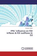 Zekos |  IPRs¿ influence on FDI inflows & FDI outflows in EU | Buch |  Sack Fachmedien