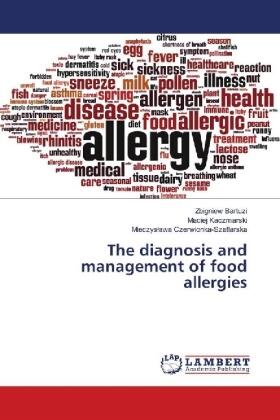 Bartuzi / Kaczmarski / Czerwionka-Szaflarska | The diagnosis and management of food allergies | Buch | 978-620-209553-2 | sack.de