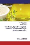 Sharma / Singh / Saxena |  Synthesis, Spectroscopic & Biocidal Activity of Cu (II) Sesame Complex | Buch |  Sack Fachmedien