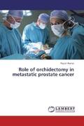 Kumar |  Role of orchidectomy in metastatic prostate cancer | Buch |  Sack Fachmedien