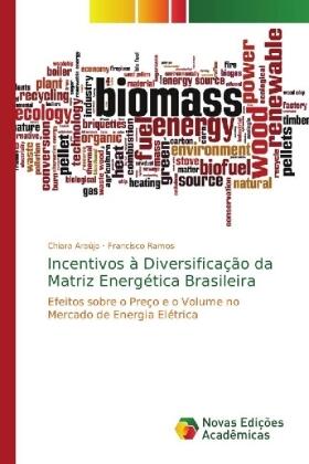 Araújo / Ramos |  Incentivos à Diversificação da Matriz Energética Brasileira | Buch |  Sack Fachmedien