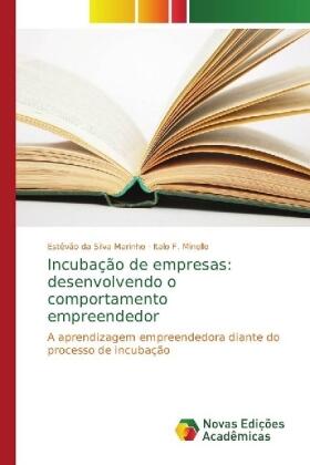 da Silva Marinho / F. Minello | Incubação de empresas: desenvolvendo o comportamento empreendedor | Buch | 978-620-217152-6 | sack.de