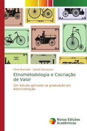 Brambilla / Damacena | Etnometodologia e Cocriação de Valor | Buch | 978-620-2-17157-1 | www.sack.de