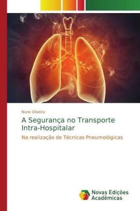 Oliveira |  A Segurança no Transporte Intra-Hospitalar | Buch |  Sack Fachmedien